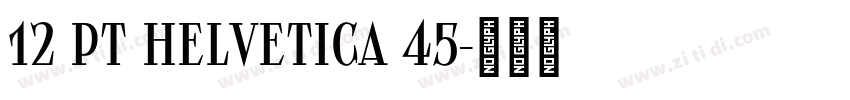 12 pt Helvetica 45字体转换